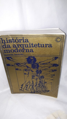 Livro História Da Arquitetura Moderna - Leonardo Benevolo