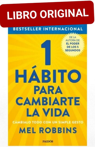 1 hábito para cambiarte la vida, de Mel Robbin. Editorial PAIDÓS, tapa blanda en español, 2022