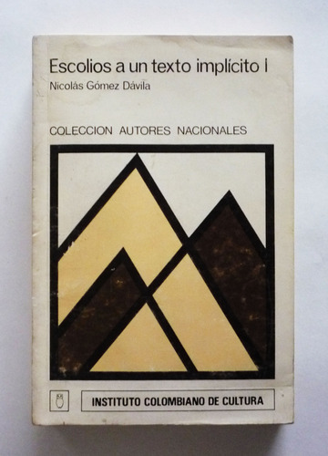 Escolios A Un Texto Implicito - T I - Nicolas Gomez Davila