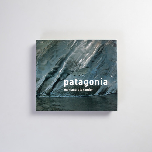 Patagonia - Mariana Alexander (libro) - Nuevo