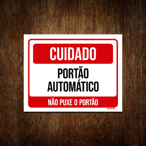 Placa Cuidado Portão Automático Não Puxe Portão 27x35