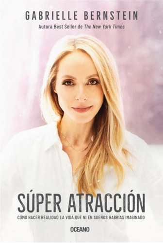 Super Atracción - Gabrielle Bernstein - - Original