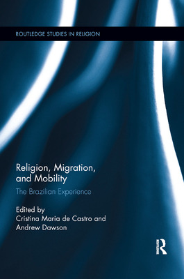 Libro Religion, Migration, And Mobility: The Brazilian Ex...