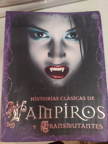 Historias Clásicas De Vampiros Y Transmutantes 