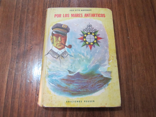 Por Los Mares Antarticos - Jose Otto Maveroff - Ed: Peuser