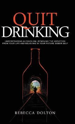 Libro Quit Drinking : Understanding Alcoholism, Removing ...