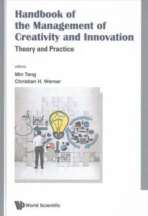 Handbook Of The Management Of Creativity And Innovation: ...