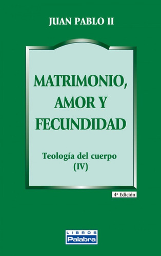  Matrimonio, Amor Y Fecundidad 