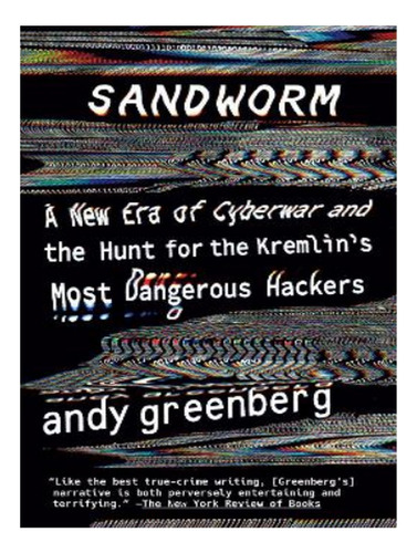 Sandworm - Andy Greenberg. Eb17