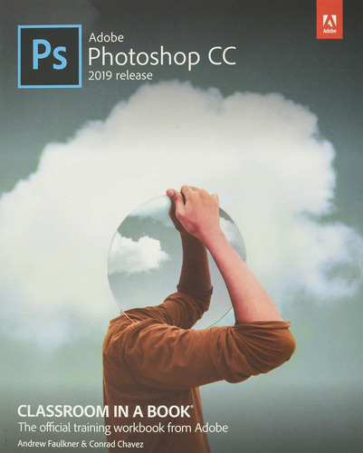 Adobe Photoshop Cc Classroom In A Book: Classroom In A Book.