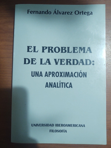 El Problema De La Verdad: Una Aproximación Analítica.