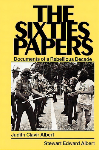 The Sixties Papers: Documents Of A Rebellious Decade, De Clavir Albert, Judith. Editorial Praeger Frederick A, Tapa Blanda En Inglés