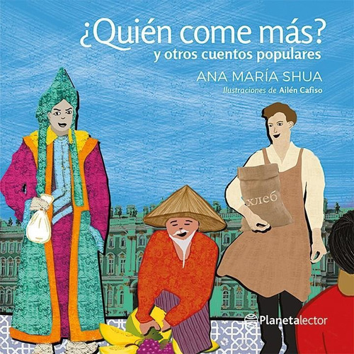 Quién Come Más? - Shua * Planeta Lector