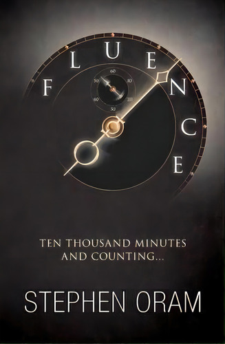 Fluence, De Stephen Oram. Editorial Silverwood Books Ltd, Tapa Blanda En Inglés