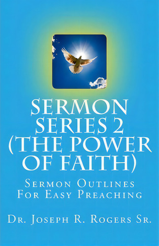 Sermon Series 2, De Dr Joseph R Rogers Sr. Editorial Createspace Independent Publishing Platform, Tapa Blanda En Inglés