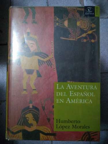 Aventura Del Español En America (espasa Forum) (cartone)