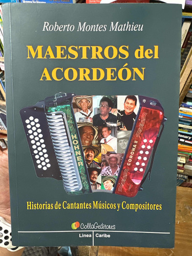 Maestros Del Acordeón - Historias De Cantantes Músicos
