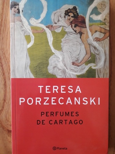 Perfumes De Cartago - Teresa Porzecanski / Nuevo 