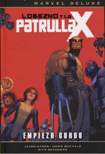 Libro - Lobezno Y La Patrulla-x, De Aaron, Jason. Editorial