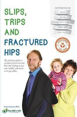 Libro S Slips, Trips And Fractured Hips - Emma Hammett