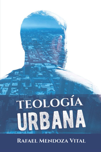 Libro:  Teología Urbana (spanish Edition)