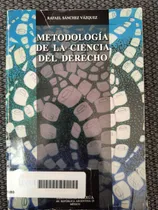 Comprar Metodología De La Ciencia Del Derecho Rafael Sánchez 