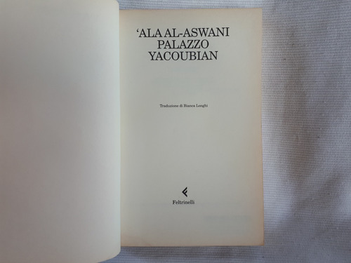 Imagen 4 de 7 de Ala Al-aswani Palazzo Yacoubian Feltrinelli En Italiano