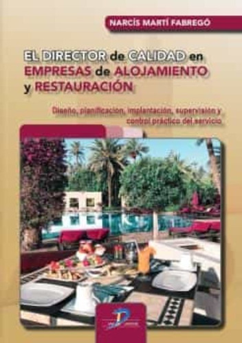 El Director De Calidad Alojamiento Y Restauración -   - *