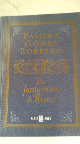 Los Fantasmas De Roma Paloma Gomez Borrero