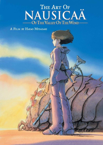 The Art of Nausicaä of the Valley of the Wind - CAPA DURA - MEDIDAS: 20.96 x 2.29 x 29.85 cm, de Hayao Miyazaki. em inglês