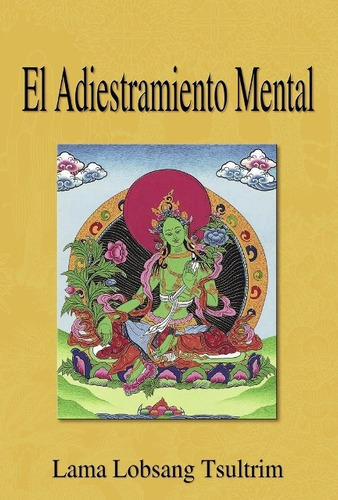 El Adiestramiento Mental, Lobsang Tsultrim, Dharma