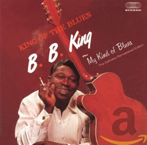 Cd King Of The Blues / My Kind Of Blues - King, B.b.