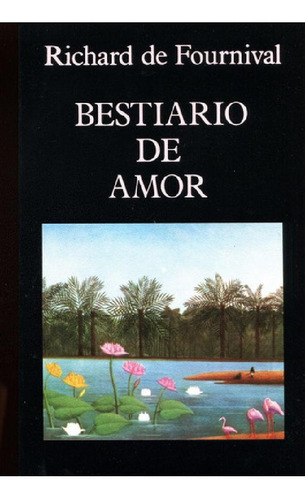 Libro - Bestiario De Amor, De De Fournival R.., Vol. S/d. E