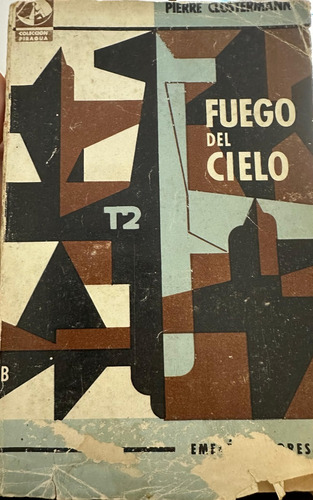 Fuego Del Cielo - Pierre Clostermann