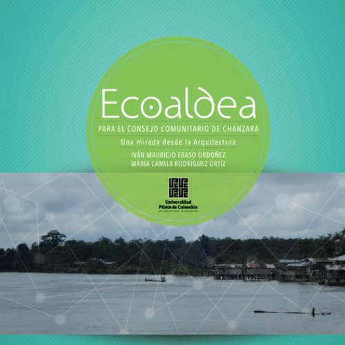 Libro: Ecoaldea: Para El Consejo Comunitario De Chanzara (sp