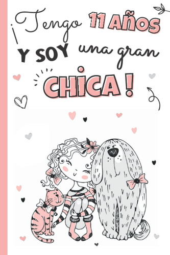 Libro: ¡tengo 11 Años Y Soy Una Gran Chica!: Libro 3 En 1: D