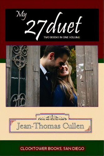 27duet - Two Books In One: Novel And Poems By A Talented Young (27) Soldier Stationed Far From Ho..., De Cullen, Jean-thomas. Editorial Clock Tower Books, Tapa Blanda En Inglés
