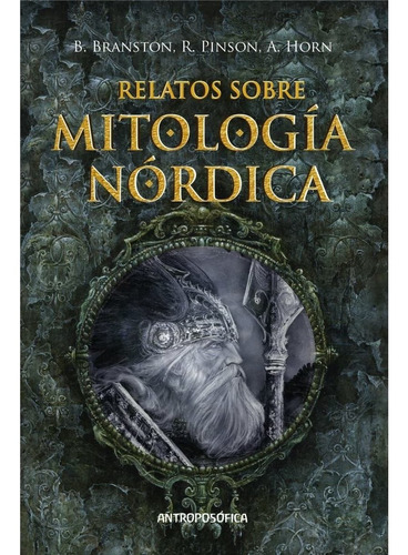Relatos De La Mitologia Nordica - Barry Branston / A. Horn