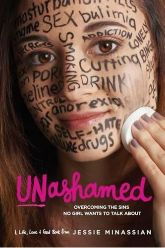 Libro: Unashamed: Overcoming The Sins No Girl Wants To Talk