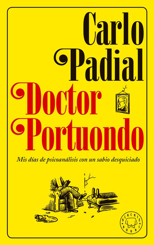 Doctor Portuondo. Nueva Ediciãâ³n, De Padial, Carlo. Editorial Blackie Books, Tapa Dura En Español