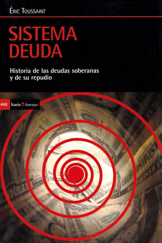 SISTEMA DEUDA, de Toussaint, Éric. Editorial Icaria editorial, tapa blanda en español