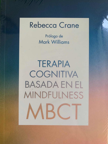 Terapia Cognitiva Basada En El Mindfulness / Rebeca Crane