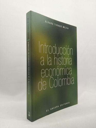 Introduccion A La Historia Economica De Colombia