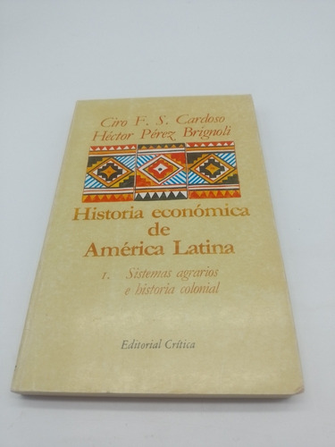 Historia De Económica De América Latina Cardoso Y Pérez