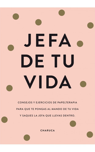 Jefa De Tu Vida - Libro Charuca