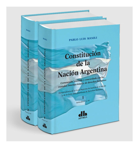 Constitución De La Nación Argentina. 2 Tomos - Manili, Pablo