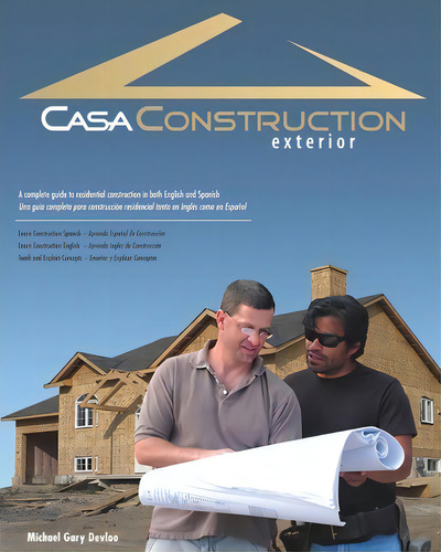 Casa Construction, Exterior: Exterior, De Michael Gary Devloo., Vol. 1. Editorial Booksurge Publishing, Tapa Blanda En Inglés