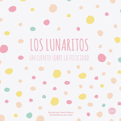 Libro Los Lunaritos, Un Cuento Sobre La Felicidad