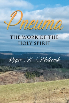 Libro Pneuma: The Work Of The Holy Spirit - Holcomb, Roge...