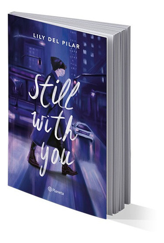 Still With You - Lily Del Pilar - Planeta - Libro